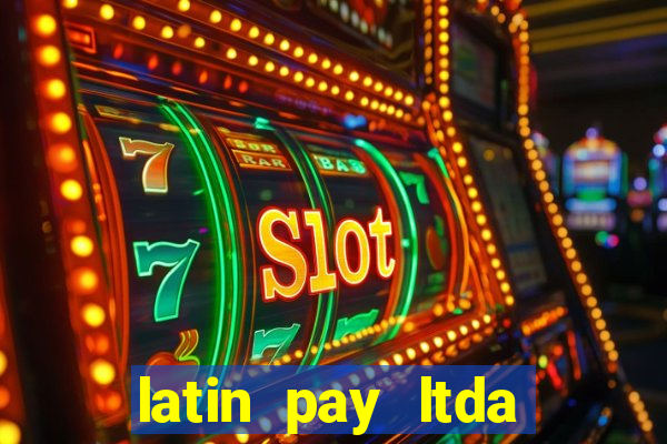 latin pay ltda jogos online